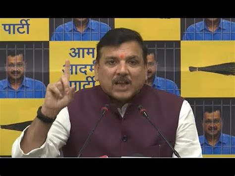 AAP PC LIVE AAP MP Sanjay Singh Addresses Press Conference Delhi