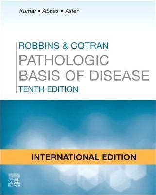 Robbins and Cotran Pathologic Basis of Disease International Edition ...