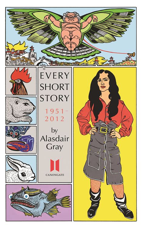 Every Short Story by Alasdair Gray 1951-2012: Amazon.co.uk: Gray ...