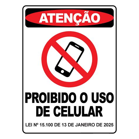 Lei Da Proibição Do Celular - Placa Atenção Proibido Uso De Celular Lei No 15100 - Empire Print ...