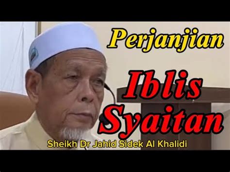 Janji Syaitan Sheikh Dr Jahid Sidek Al Khalidi YouTube