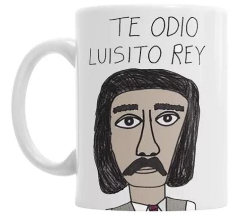 Taza Luisito Rey Te Odio Serie Luis Miguel Netflix Cer Mica En Venta En