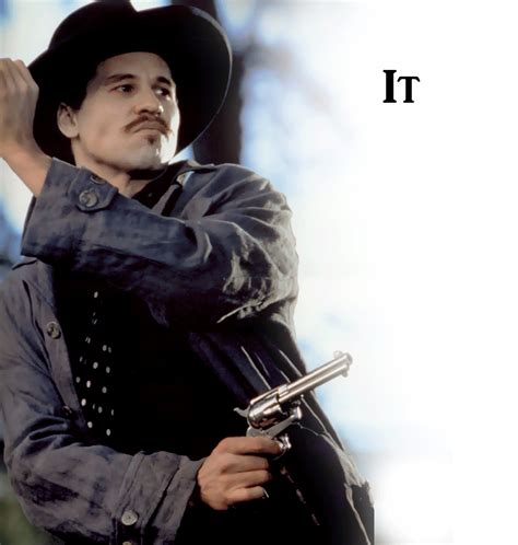 Wyatt Earp Tombstone Movie Quotes. QuotesGram