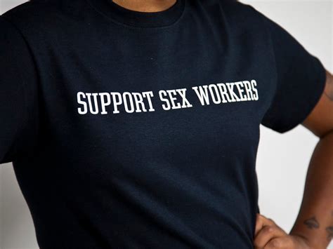 Support Sex Workers Shirt Sex Worker Shirt Sex Not Sigma Etsy