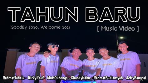 TAHUN BARU 2021 Crew Rahmat Tahalu Music Video YouTube