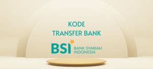 Kode Bank Bsi Untuk Transfer Antar Bank Lengkap