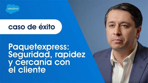 Caso de Éxito Paquetexpress Salesforce LATAM YouTube