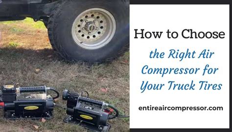 How to Choose the Right Air Compressor for Your Truck Tires?