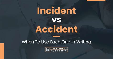 Incident Vs Accident When To Use Each One In Writing