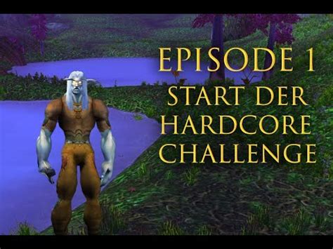 World Of Warcraft Classic Hardcore 1 Das Leveln Beginnt Live Let