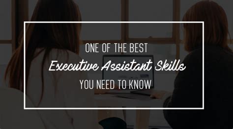 One Of The Best Executive Assistant Skills You Need To Know Executive Leadership Support