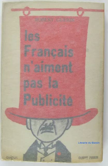 LES FRANÇAIS N AIMENT pas la publicité Robert Guérin 1957 EUR 10 00