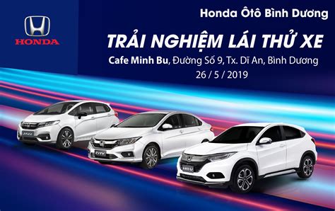 Honda TRẢI NGHIỆM NGAY NHỮNG MẪU XE HOT NHẤT TẠI TX DĨ AN Honda Ôtô Bình Dương Thuận An