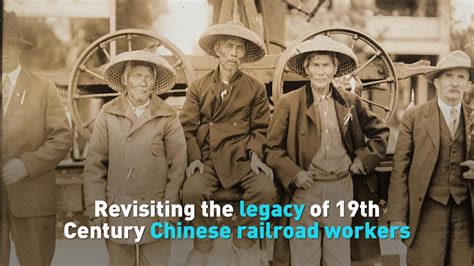 Revisiting the legacy of 19th Century Chinese railroad workers - CGTN