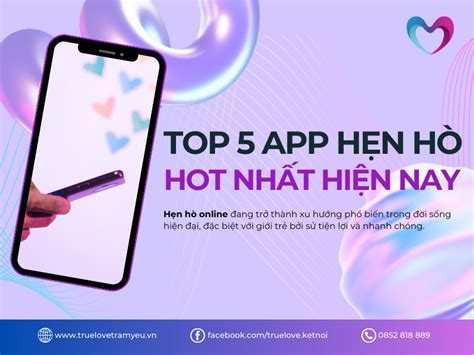 ỨNG DỤNG HẸN HÒ HOT NHẤT HIỆN NAY