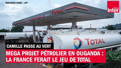 Mega Projet P Trolier En Ouganda La France Ferait Le Jeu De Total