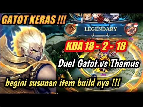 GATOT KERAS GAK MUDAH MATI INI SUSUNAN BUILD ITEM GATOTKACA TERKERAS