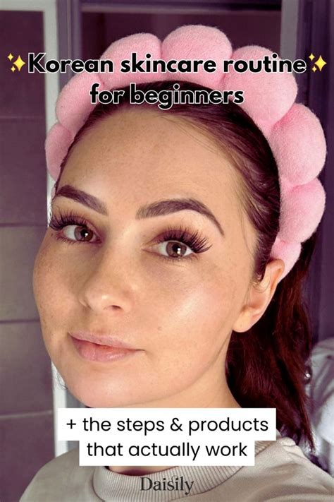 Beginners Guide Korean Skincare Routine For Glowing Skin Step By