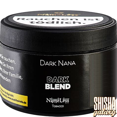 Nameless Tabak Dark Nana Dark Blend G Shisha Galaxy Online Shop