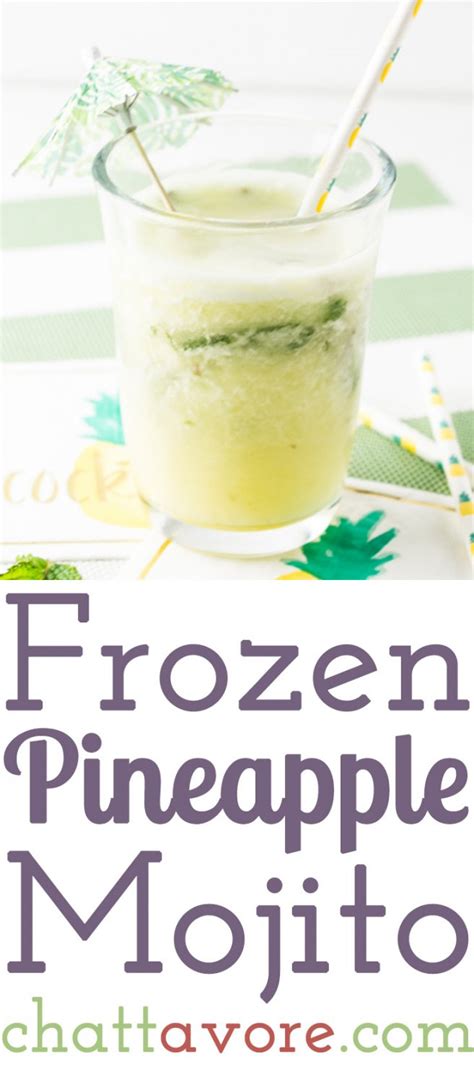 Frozen Pineapple Mojito Non Alcoholic Version Included Chattavore