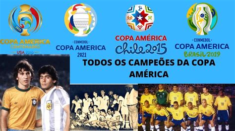 ⚽ Todos Os CampeÕes Da Copa AmÉrica De 1916 AtÉ 2019 Youtube