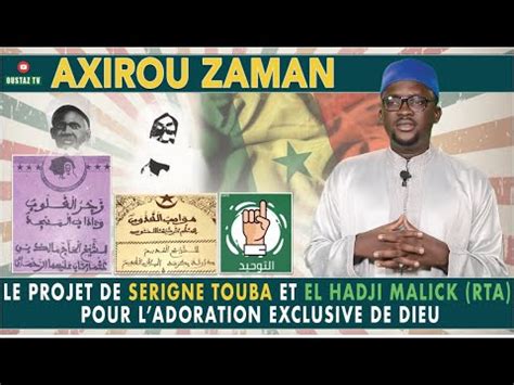 Axirou Zaman Le Projet De Serigne Touba Et E H Malick Sy RTA Pour L