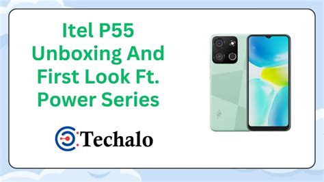 Itel P Unboxing And First Look Ft Power Series