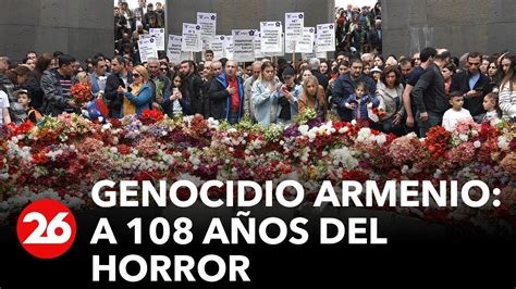 La Masacre Del Pueblo Armenio El Primer Genocidio Del Siglo Xx Que El