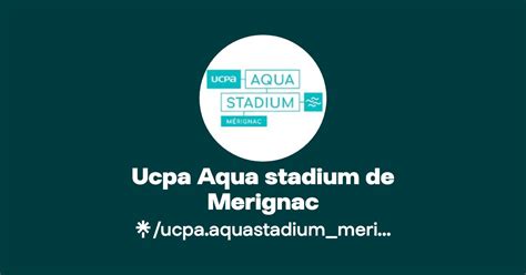 Ucpa Aqua Stadium De Merignac Linktree