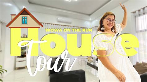 House Tour Ang Bagong Bahay Ni Wowa At Wowo Housetour House