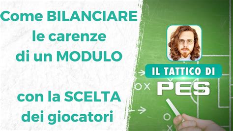 Come Bilanciare Le Carenze Di Un Modulo Con La Scelta Dei Giocatori