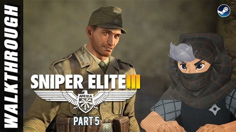 Sniper Elite 3 Gameplay Walkthrough Part 5 No Commentary Youtube