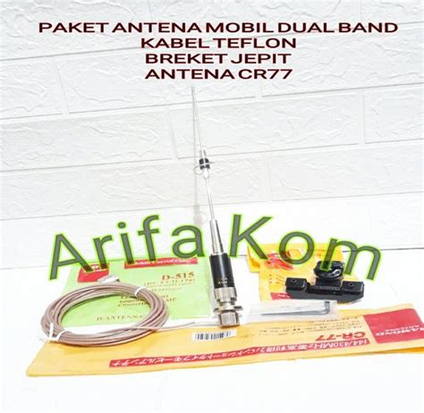 Jual PAKETAN ANTENA MOBIL DUAL BAND ANTENA RADIO CR77 BRACKET KABEL