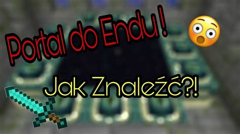 Jak znaleźć Portal do Endu w Minecraft YouTube