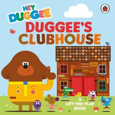 Hey Duggee: Duggee’s Clubhouse by Hey Duggee - Penguin Books New Zealand