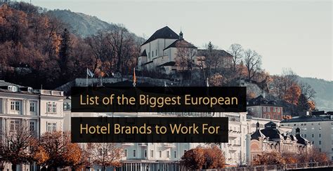 List of the Biggest European Hotel Brands to Work For