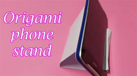 Mobile Stand How To Make Mobile Stand Phone Stand How To Make Phone Stand Origami Easy Origami