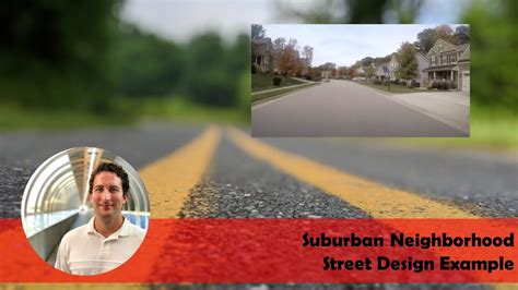 Suburban Neighborhood Street Design Example Youtube