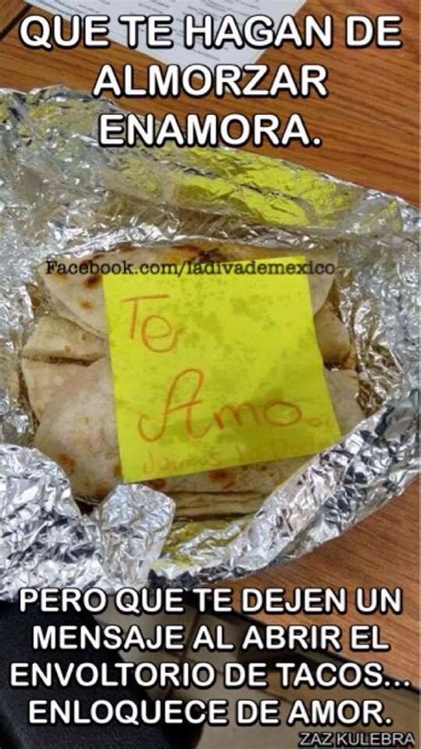 Eso Es Amor Y No Chingaderas Food Tacos Breakfast