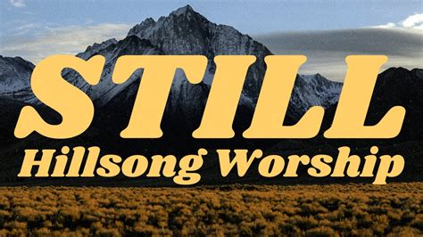 Still Hillsong Worship Lyrics Youtube