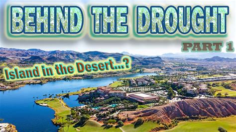 BEHIND THE DROUGHT Part 1 Lake Las Vegas The Island Lake Mead Water