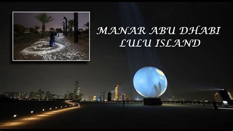 Manar Abu Dhabi Lulu Island I Must Visit Place In Abu Dhabi Youtube