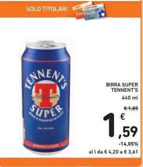 BIRRA SUPER TENNENT S 440 Ml Offerta Di Conad Ipermercato