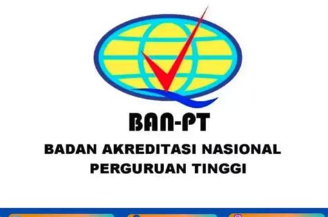 Simak Cara Cek Akreditasi Kampus Dan Program Studi Lewat BAN PT