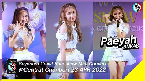 Paeyah BNK48 Fancam D AAA ดอะ Sayonara Crawl Roadshow Mini Concert