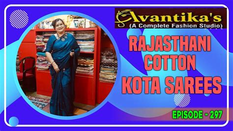 AVANTIKA S Epi 297 Rajasthani Cotton Kota Sarees YouTube