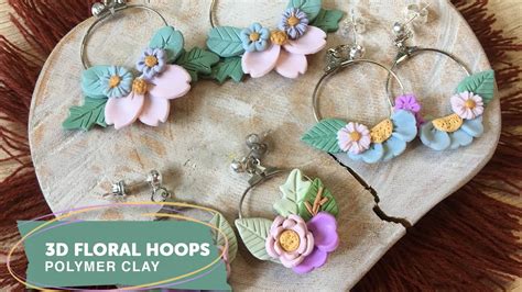 Polymer Clay Tutorial 87 3D Floral Hoop Earrings YouTube