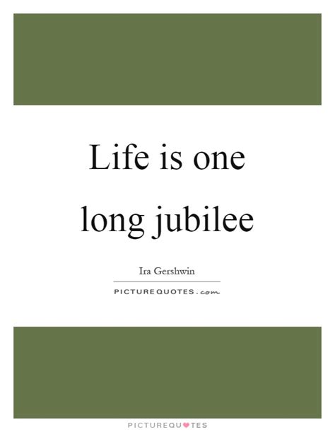 Jubilee Quotes | Jubilee Sayings | Jubilee Picture Quotes