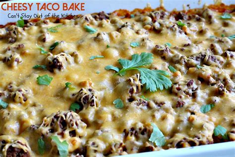 Cheesy Taco Bake Can T Stay Out Of The Kitchen