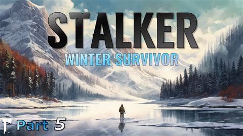 Stalker The Long Dark Part 5 Trek To Timberwolf Mountain Youtube